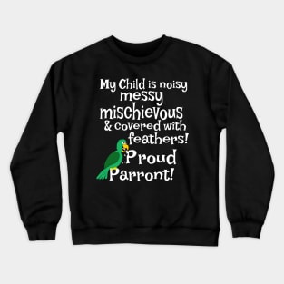 Proud Parent Parrot Crewneck Sweatshirt